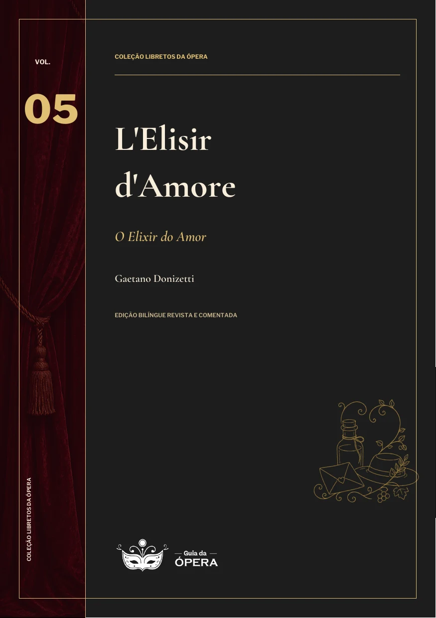 Capa do Vol. 5 da Coleção Libretos da Ópera: L'Elisir d'Amore, de Gaetano Donizetti.
